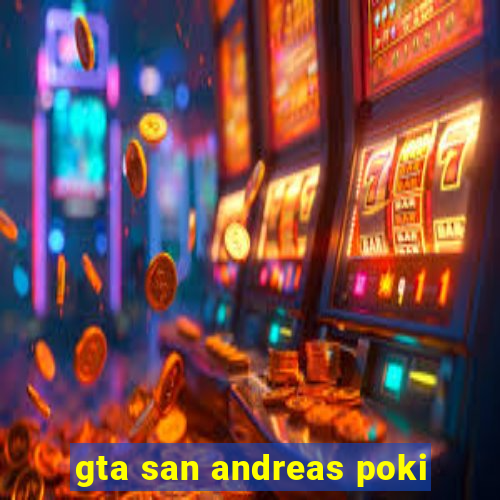 gta san andreas poki